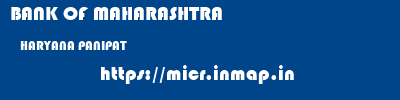BANK OF MAHARASHTRA  HARYANA PANIPAT    micr code